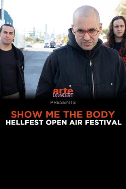 Show Me the Body - Hellfest 2024 (2024) Show Me the Body - Hellfest 2024 (2024)