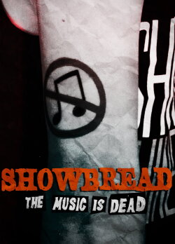 Showbread: The Music is Dead (2019) Showbread: The Music is Dead (2019)