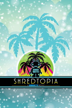 Shredtopia (2017)