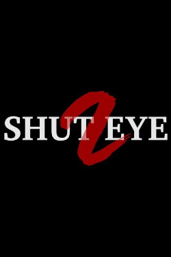 Shut Eye 2 (2017)