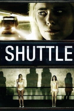 Shuttle (2008) Shuttle (2008)