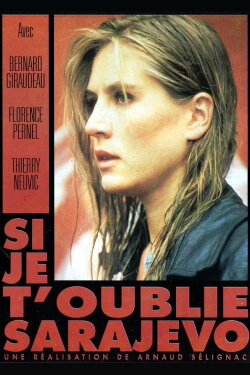 Si je t'oublie Sarajevo (1997) Si je t'oublie Sarajevo (1997)