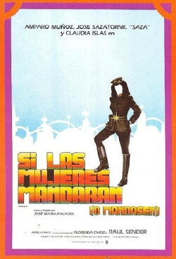 Si las mujeres mandaran (o mandasen) (1982) Si las mujeres mandaran (o mandasen) (1982)