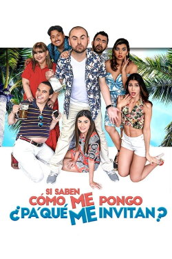 Si saben cómo me pongo ¿Pa' qué me invitan? (2018) Si saben cómo me pongo ¿Pa' qué me invitan? (2018)
