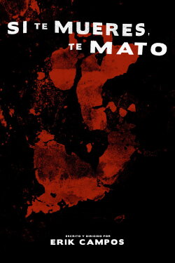 Si te mueres, te mato (2021)