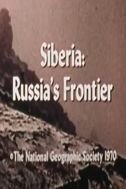 Siberia: Russia's Frontier (1970) Siberia: Russia's Frontier (1970)