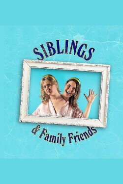 Siblings and Family Friends (2023) Siblings and Family Friends (2023)