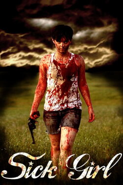 Sick Girl (2007) Sick Girl (2007)