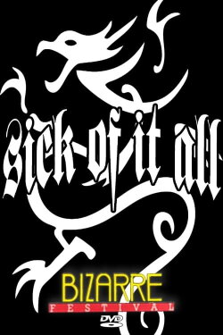 Sick Of It All: Live at the Bizarre Festival (1999) Sick Of It All: Live at the Bizarre Festival (1999)