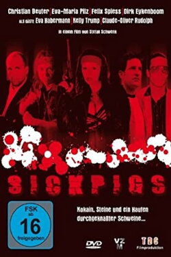 Sick Pigs (2008) Sick Pigs (2008)