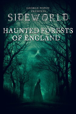 Sideworld: Haunted Forests of England (2022) Sideworld: Haunted Forests of England (2022)
