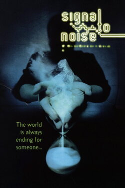 Signal to Noise (2018) Signal to Noise (2018)