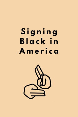 Signing Black in America (2021) Signing Black in America (2021)