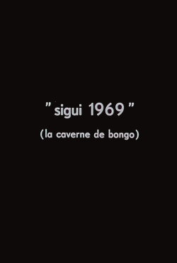 Sigui 1969: The Cave of Bongo (1969) Sigui 1969: The Cave of Bongo (1969)