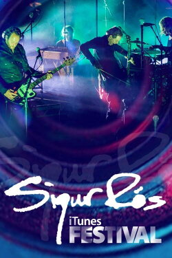Sigur Ros: iTunes Festival Live (2013) Sigur Ros: iTunes Festival Live (2013)