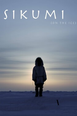Sikumi (On the Ice) (2008) Sikumi (On the Ice) (2008)