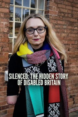 Silenced: The Hidden Story of Disabled Britain (2021) Silenced: The Hidden Story of Disabled Britain (2021)