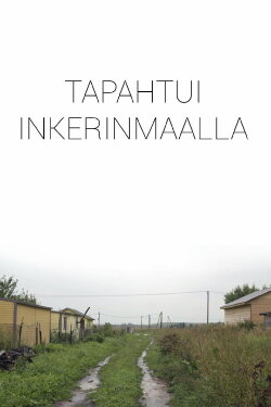 Silent Displacement – The Unknown Deportation of Ingria (2019) Silent Displacement – The Unknown Deportation of Ingria (2019)