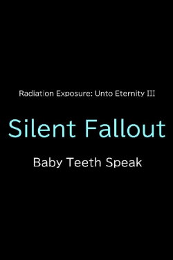 Silent Fallout: Baby Teeth Speak (2023) Silent Fallout: Baby Teeth Speak (2023)