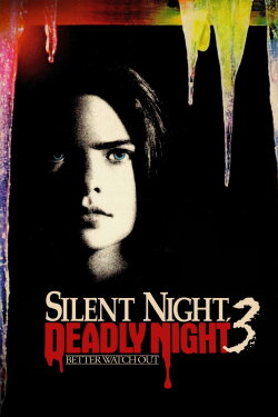 Silent Night, Deadly Night III: Better Watch Out! (1989) Silent Night, Deadly Night III: Better Watch Out! (1989)