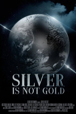 Silver is not gold (2023) Silver is not gold (2023)