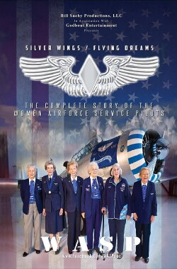 Silver Wings / Flying Dreams  - The Complete Story of the Women Airforce Service Pilots (2015)