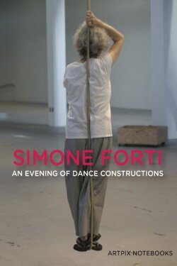 Simone Forti: An Evening of Dance Constructions (2009) Simone Forti: An Evening of Dance Constructions (2009)