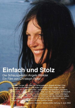 Simple and Proud: The Actress Angela Winkler (2004) Simple and Proud: The Actress Angela Winkler (2004)