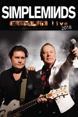 Simple Minds | Berlin Live 2018 (2018)