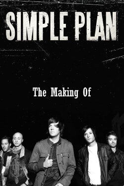 Simple Plan: The Making Of (2008) Simple Plan: The Making Of (2008)