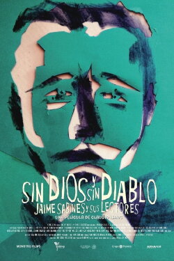 Sin Dios y sin Diablo, Jaime Sabines y sus Lectores (2018) Sin Dios y sin Diablo, Jaime Sabines y sus Lectores (2018)