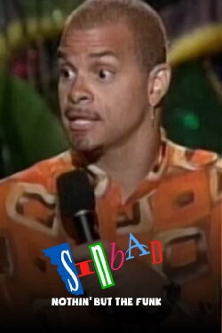 Sinbad: Nothin' but the Funk (1997) Sinbad: Nothin' but the Funk (1997)