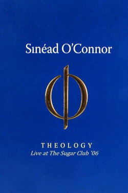 Sinéad O'Connor - Theology (Live & Accoustic) (2008) Sinéad O'Connor - Theology (Live & Accoustic) (2008)