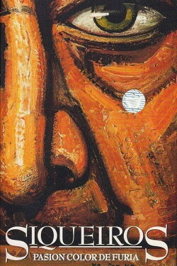 Siqueiros, pasión, color de furia (1996) Siqueiros, pasión, color de furia (1996)