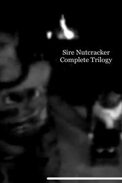 Sire Nutcracker Complete Trilogy (2009) Sire Nutcracker Complete Trilogy (2009)