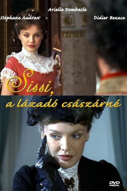Sissi, the Rebellious Empress (2004) Sissi, the Rebellious Empress (2004)