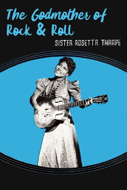 Sister Rosetta Tharpe: The Godmother of Rock & Roll (2011) Sister Rosetta Tharpe: The Godmother of Rock & Roll (2011)