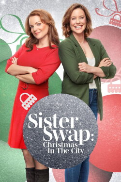 Sister Swap: Christmas in the City (2021) Sister Swap: Christmas in the City (2021)