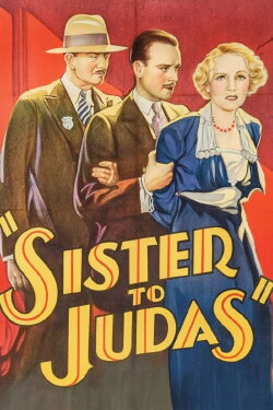 Sister to Judas (1932) Sister to Judas (1932)