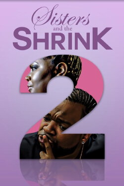 Sisters and the Shrink 2 (2021) Sisters and the Shrink 2 (2021)