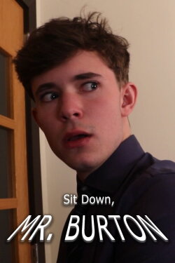 Sit Down, Mr. Burton (2022)