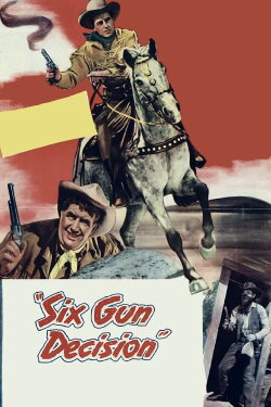 Six Gun Decision (1953)