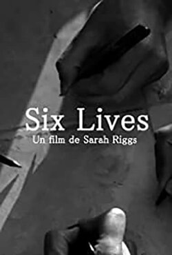 Six Lives: A Cinepoem (2016) Six Lives: A Cinepoem (2016)