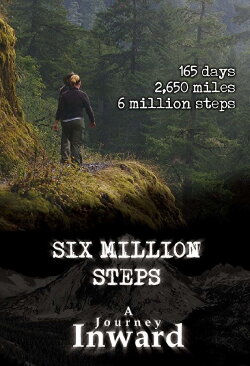 Six Million Steps: A Journey Inward (2011) Six Million Steps: A Journey Inward (2011)