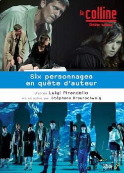 Six personnages en quête d'auteur (2013) Six personnages en quête d'auteur (2013)