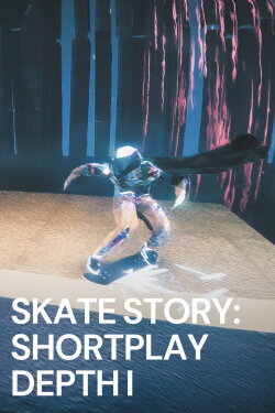 Skate Story: Shortplay Depth I (2024) Skate Story: Shortplay Depth I (2024)