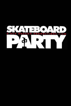 Skateboard Party (2005) Skateboard Party (2005)
