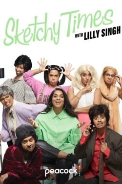 Sketchy Times with Lilly Singh (2020) Sketchy Times with Lilly Singh (2020)