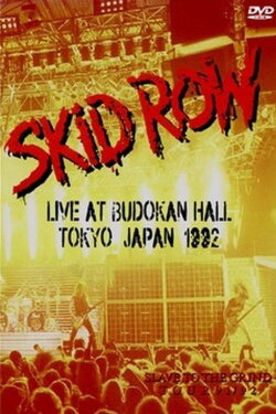 Skid Row | Live at the Budokan (1992) Skid Row | Live at the Budokan (1992)