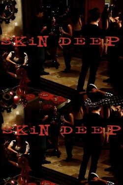Skin Deep (2011) Skin Deep (2011)